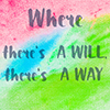 Where there's a will, there's a way. Inspirational quote over abstract water color textured backgrou